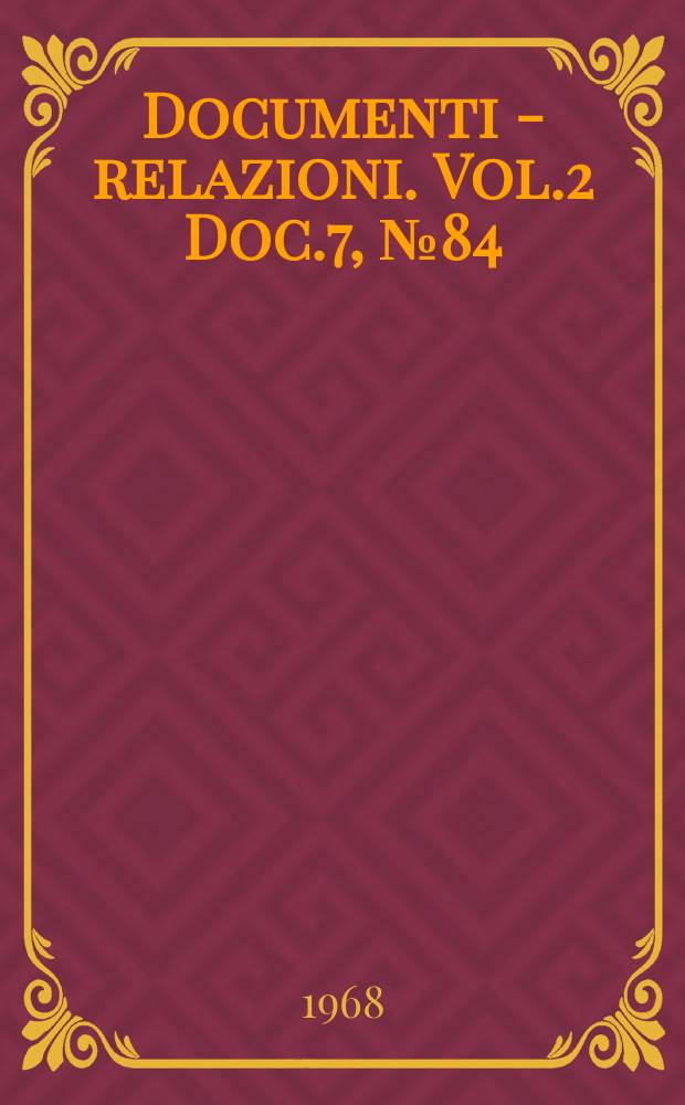 Documenti - relazioni. Vol.2 Doc.7, №84