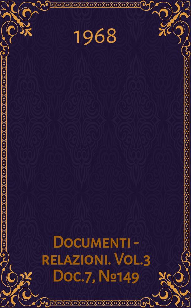 Documenti - relazioni. Vol.3 Doc.7, №149