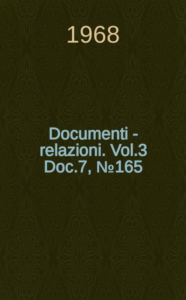 Documenti - relazioni. Vol.3 Doc.7, №165