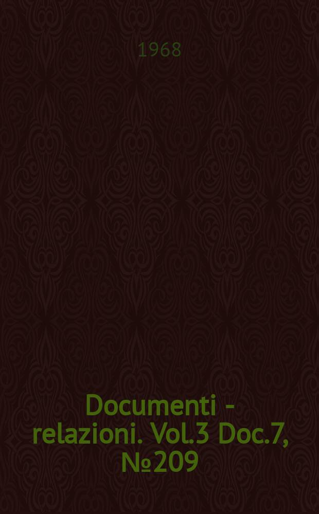 Documenti - relazioni. Vol.3 Doc.7, №209