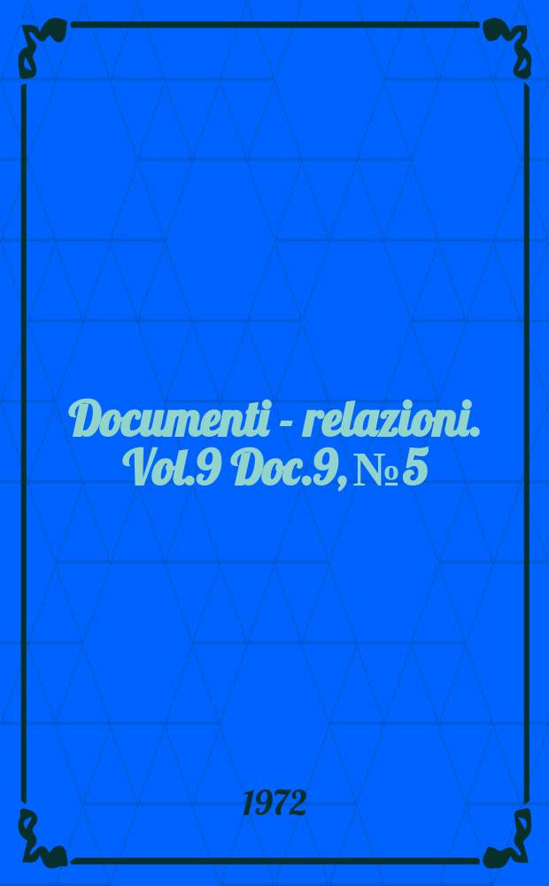 Documenti - relazioni. Vol.9 Doc.9, №5