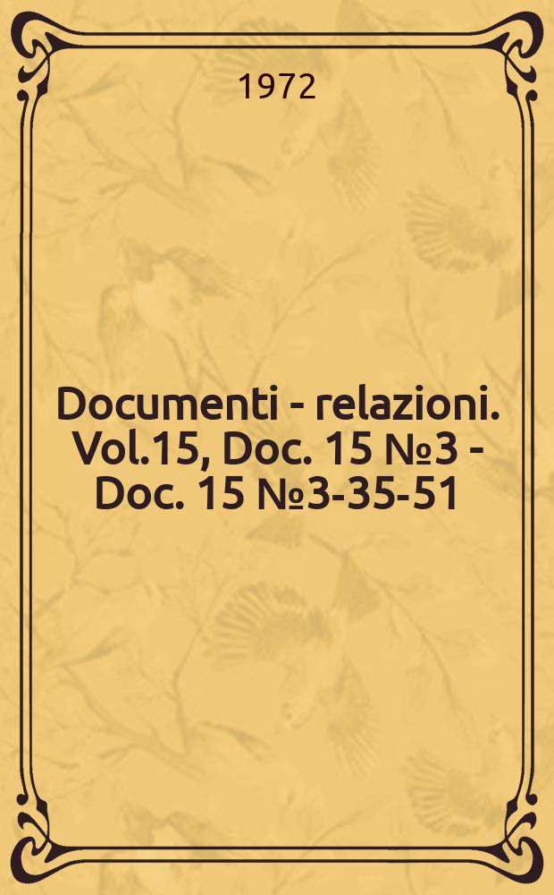 Documenti - relazioni. Vol.15, Doc. 15 №3 - Doc. 15 №3-35-51