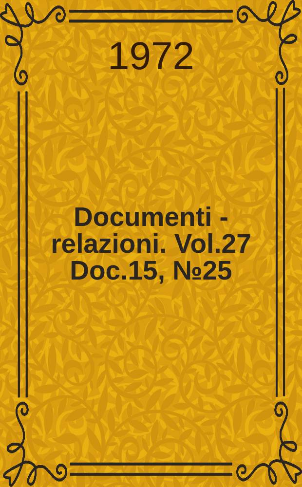 Documenti - relazioni. Vol.27 Doc.15, №25