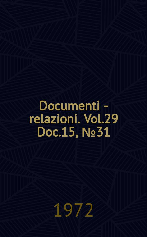Documenti - relazioni. Vol.29 Doc.15, №31