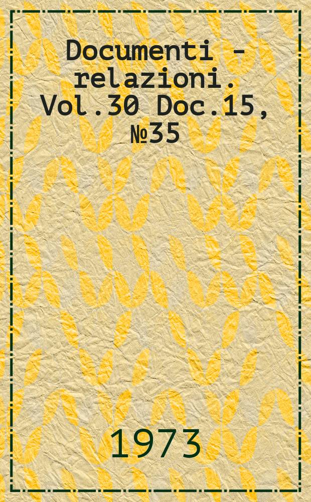 Documenti - relazioni. Vol.30 Doc.15, №35