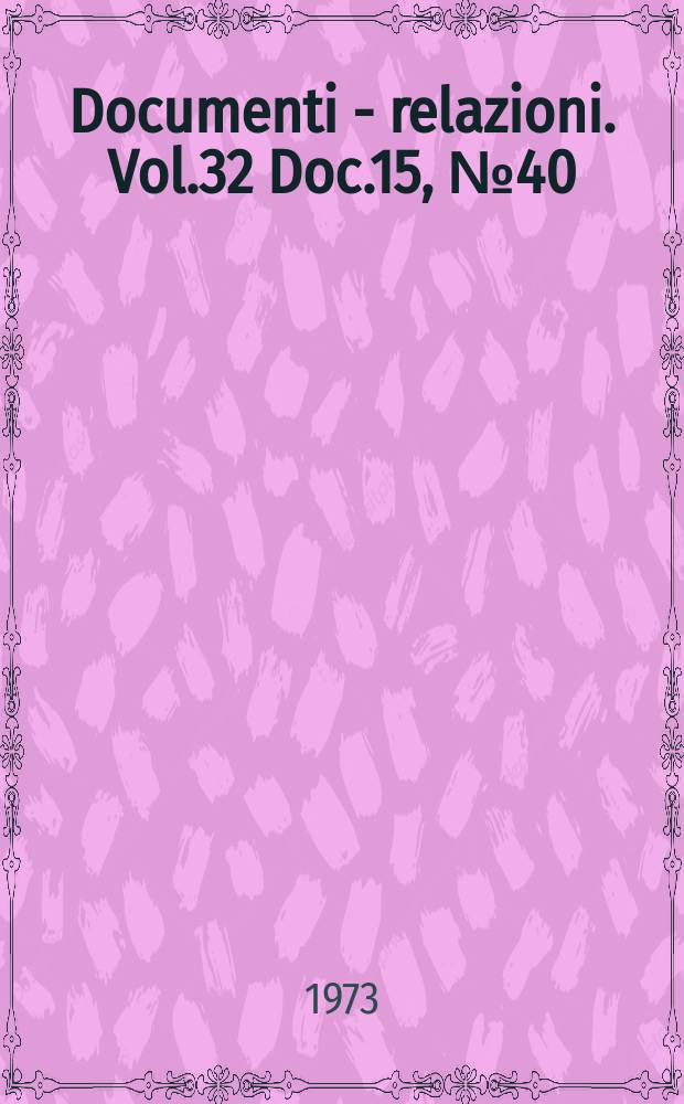 Documenti - relazioni. Vol.32 Doc.15, №40