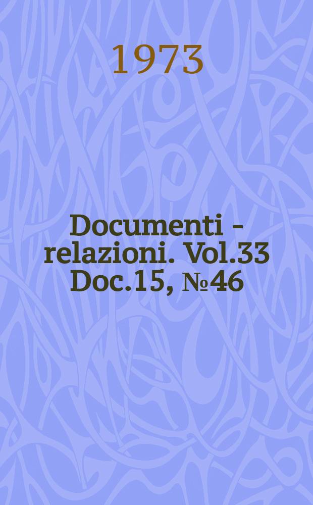 Documenti - relazioni. Vol.33 Doc.15, №46
