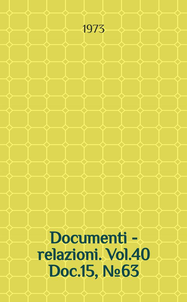 Documenti - relazioni. Vol.40 Doc.15, №63
