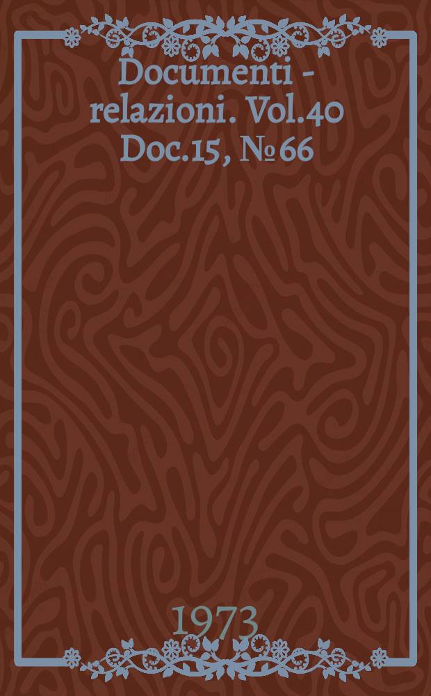 Documenti - relazioni. Vol.40 Doc.15, №66