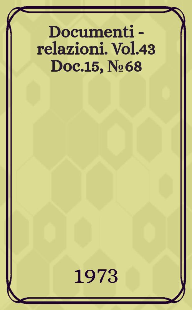 Documenti - relazioni. Vol.43 Doc.15, №68