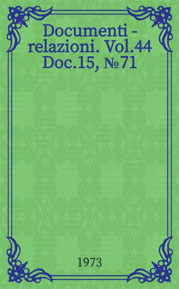 Documenti - relazioni. Vol.44 Doc.15, №71