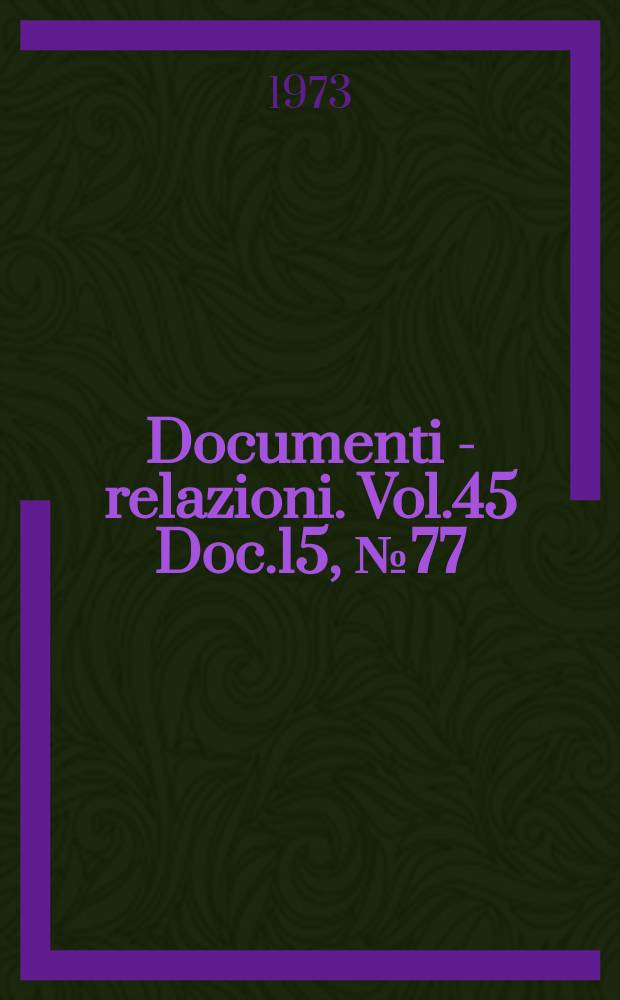 Documenti - relazioni. Vol.45 Doc.15, №77