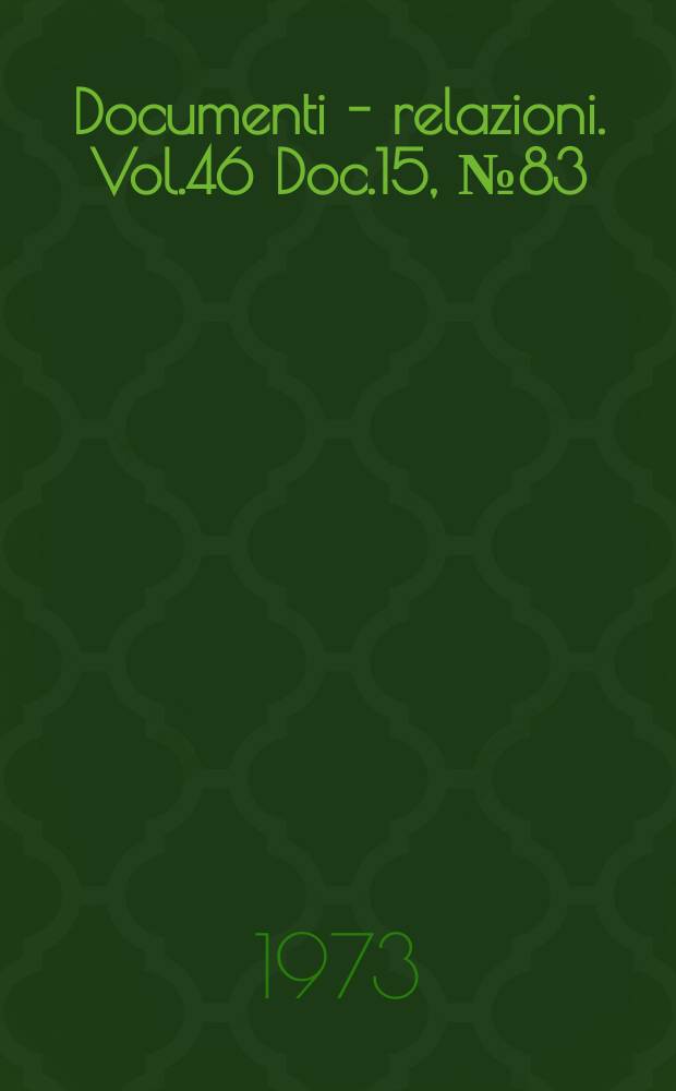 Documenti - relazioni. Vol.46 Doc.15, №83