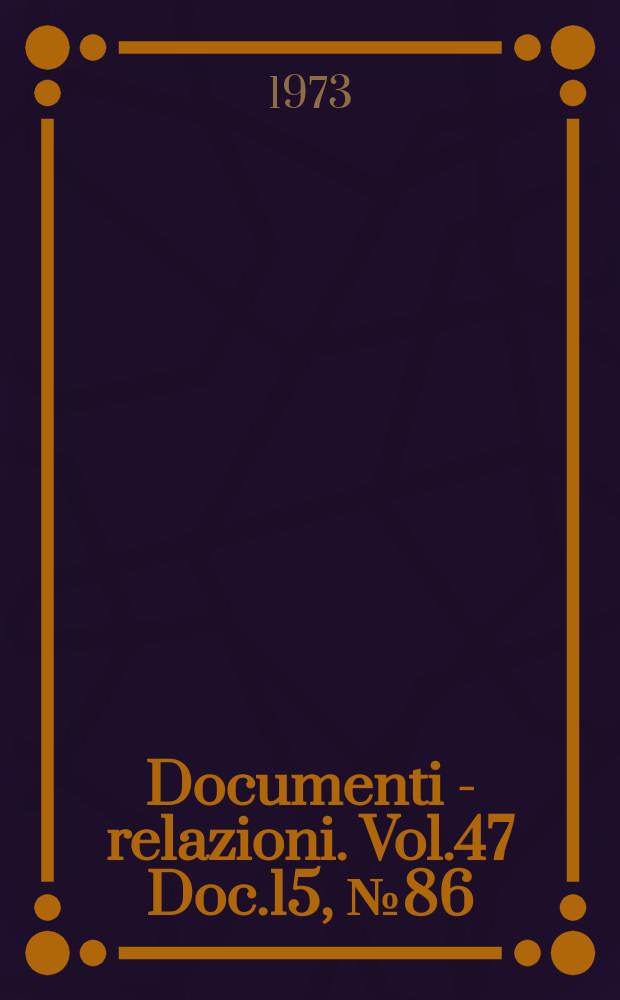 Documenti - relazioni. Vol.47 Doc.15, №86