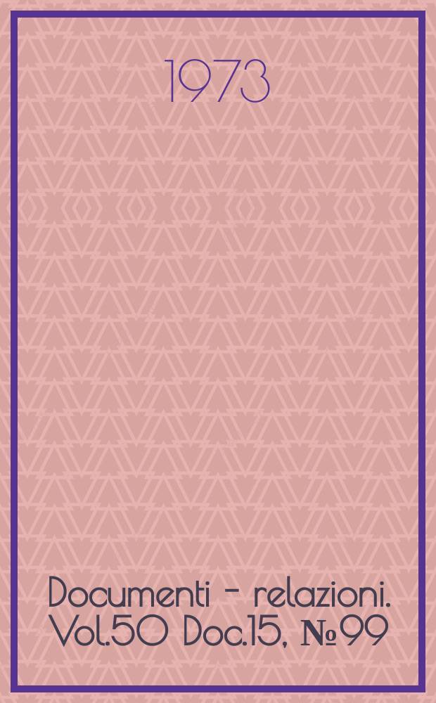 Documenti - relazioni. Vol.50 Doc.15, №99