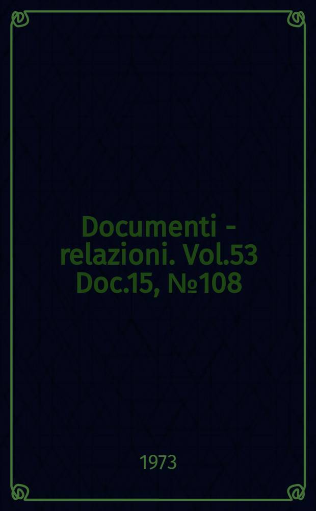 Documenti - relazioni. Vol.53 Doc.15, №108