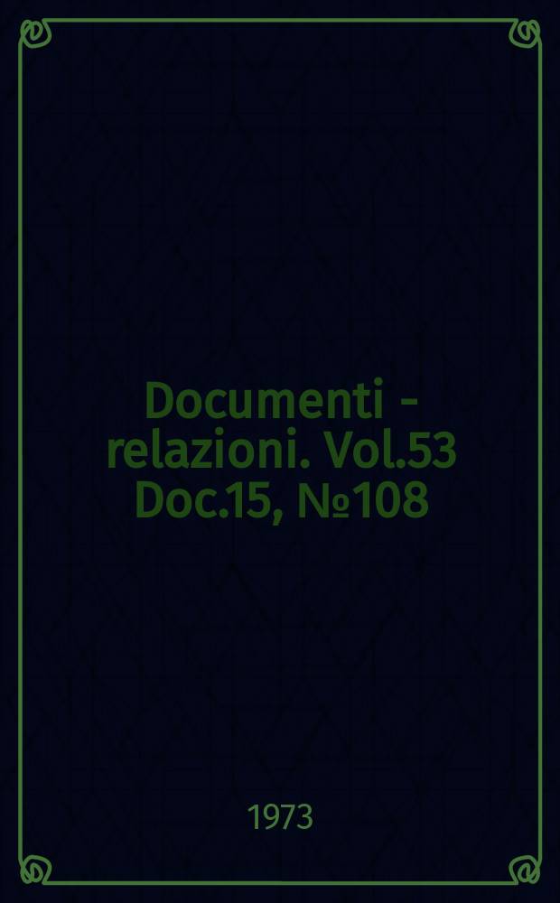 Documenti - relazioni. Vol.53 Doc.15, №108