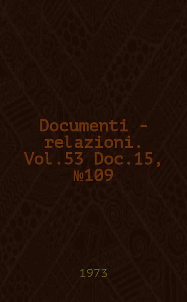 Documenti - relazioni. Vol.53 Doc.15, №109