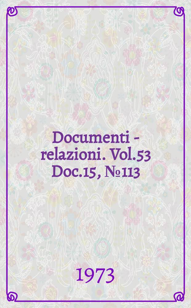 Documenti - relazioni. Vol.53 Doc.15, №113