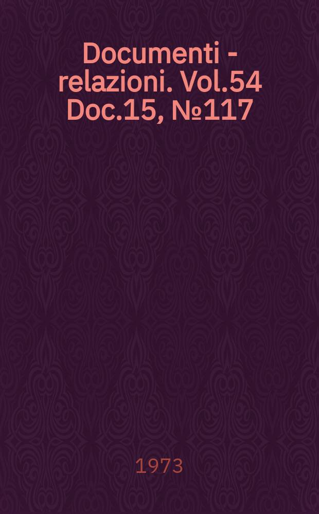 Documenti - relazioni. Vol.54 Doc.15, №117