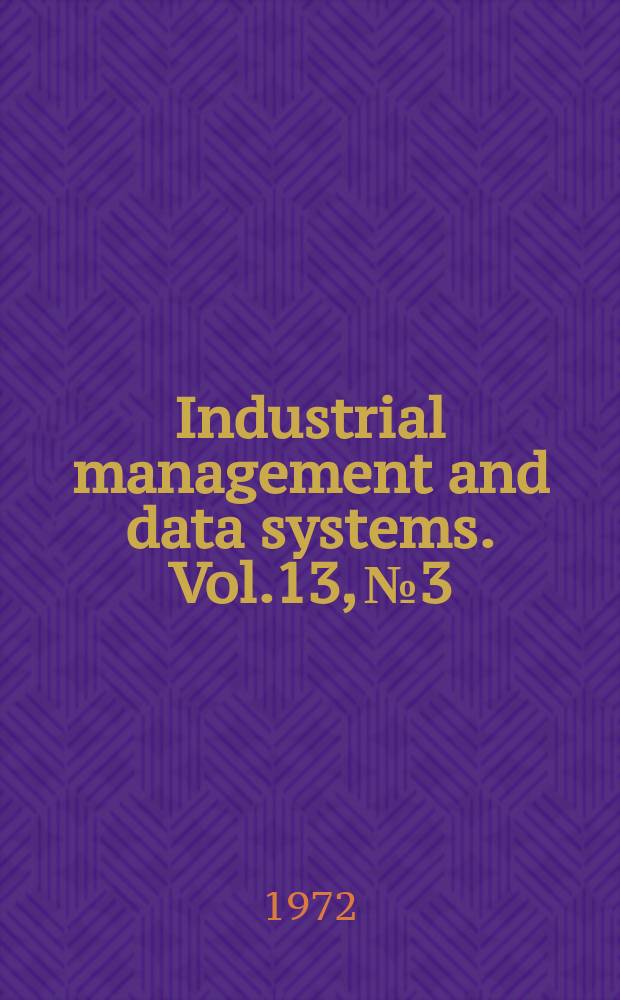 Industrial management and data systems. Vol.13, №3
