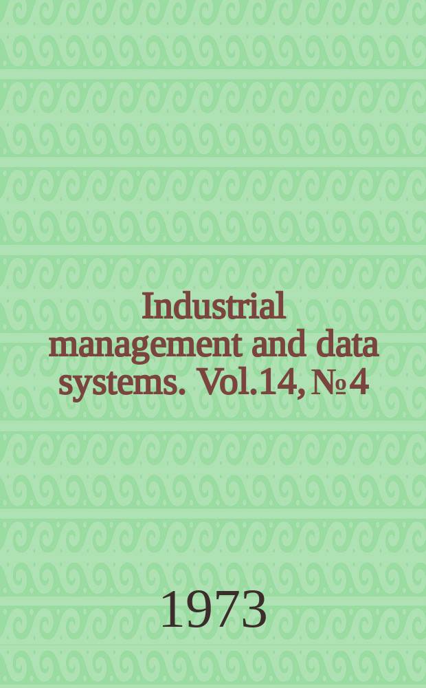 Industrial management and data systems. Vol.14, №4