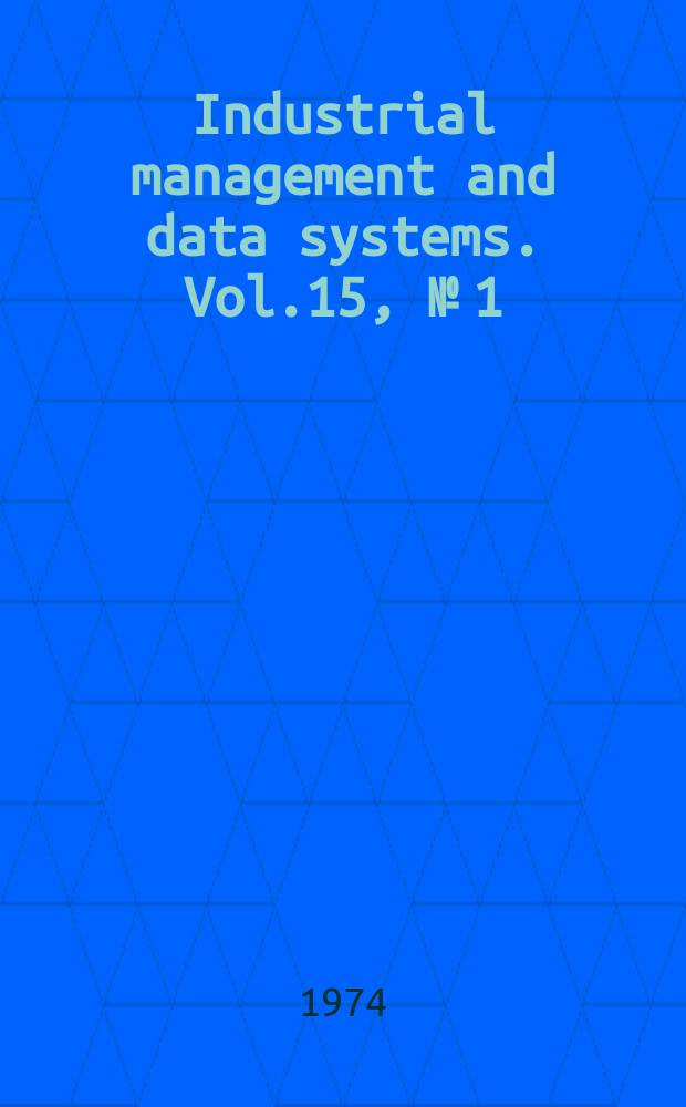 Industrial management and data systems. Vol.15, №[1]