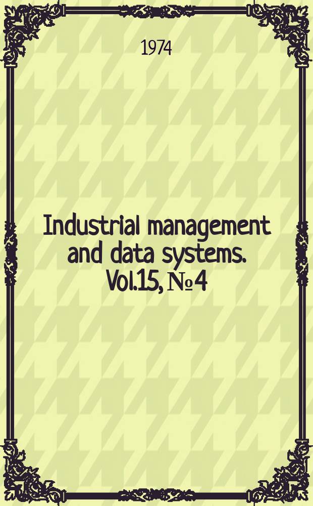 Industrial management and data systems. Vol.15, №4