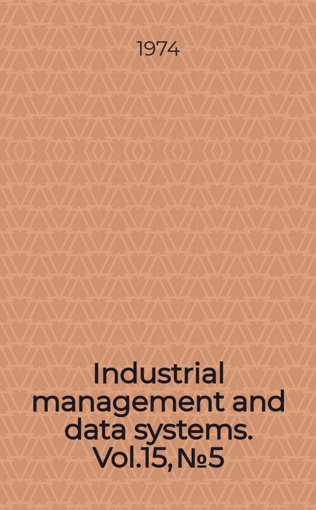 Industrial management and data systems. Vol.15, №5