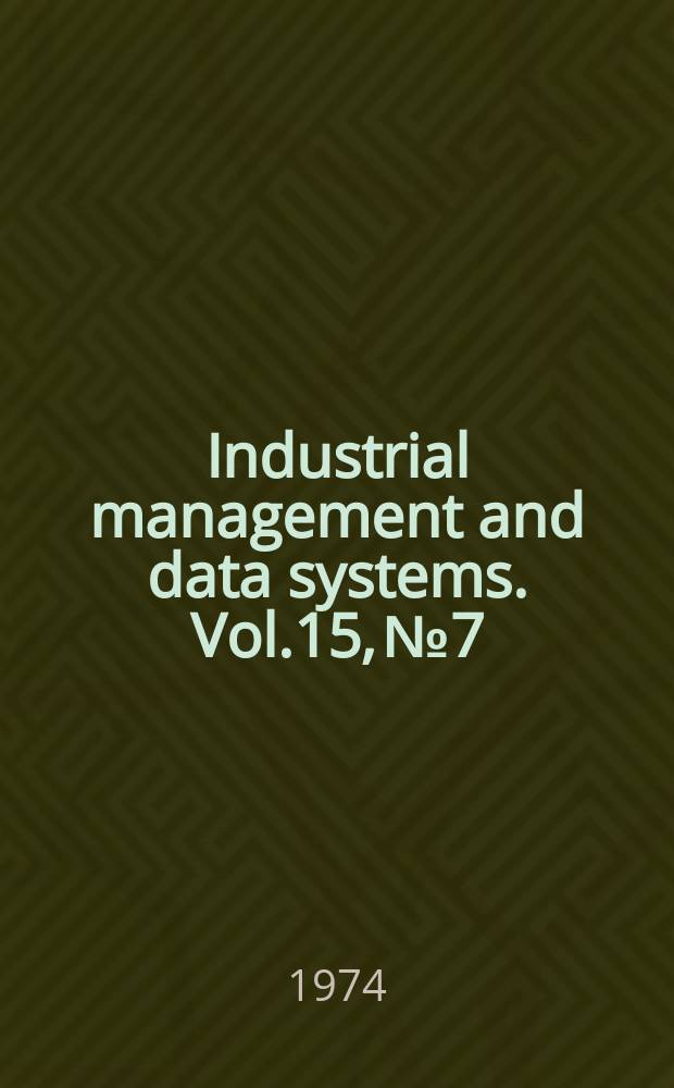 Industrial management and data systems. Vol.15, №7