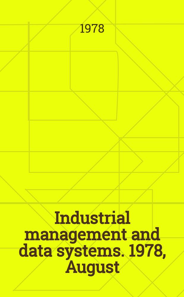 Industrial management and data systems. 1978, August