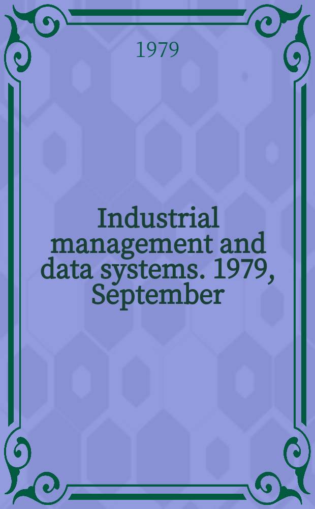 Industrial management and data systems. 1979, September