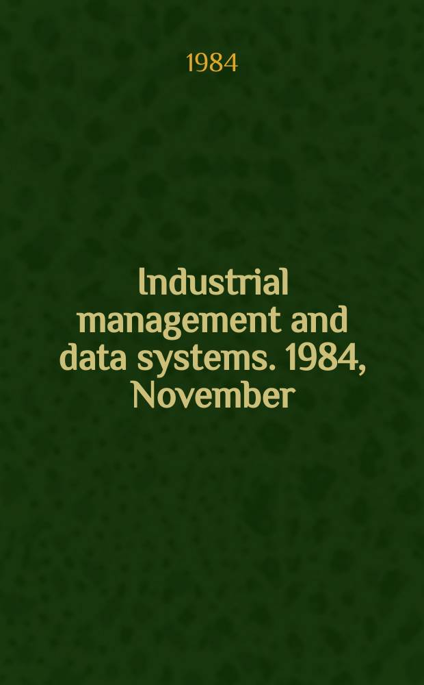 Industrial management and data systems. 1984, November/December