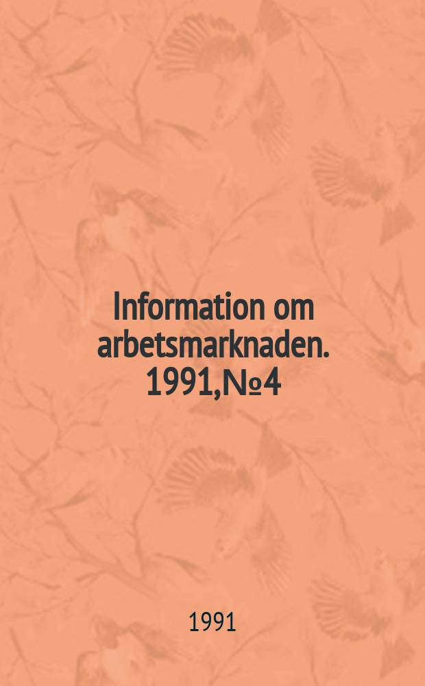 Information om arbetsmarknaden. 1991, №4 : P&aring; spaning efter de' l&auml;rare som flytt