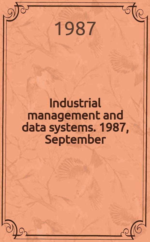 Industrial management and data systems. 1987, September