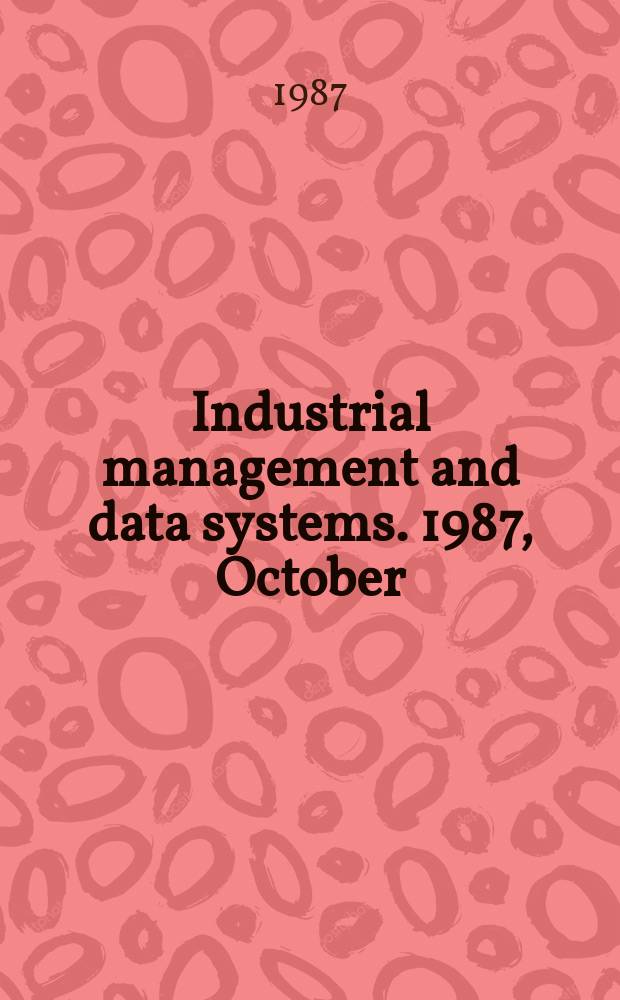 Industrial management and data systems. 1987, October