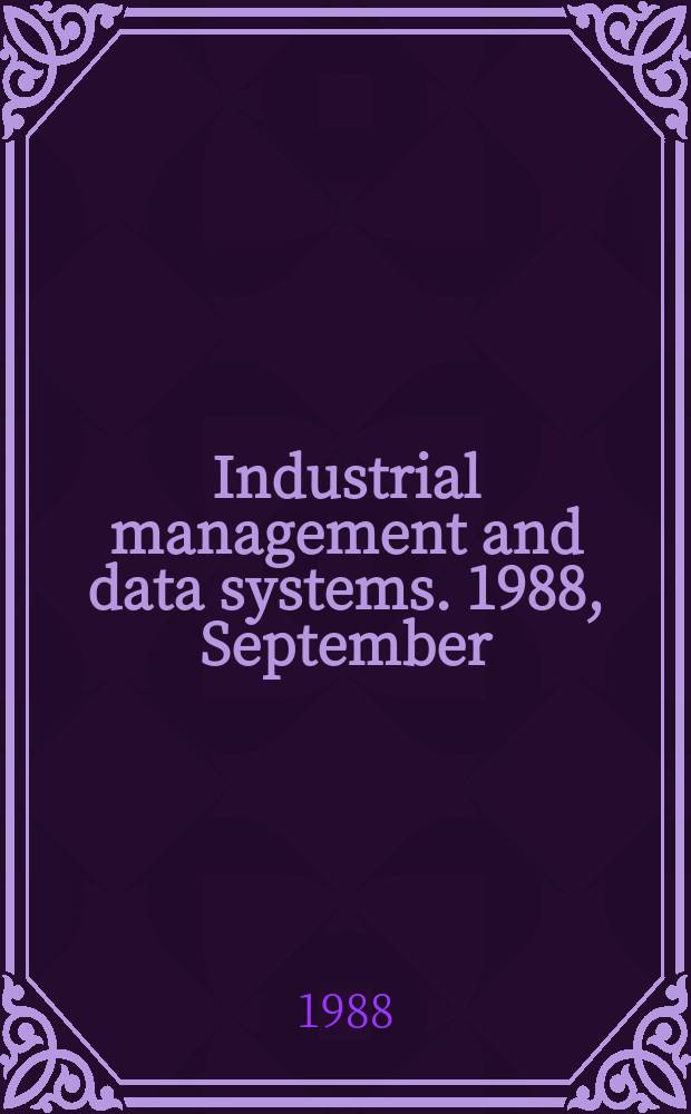 Industrial management and data systems. 1988, September