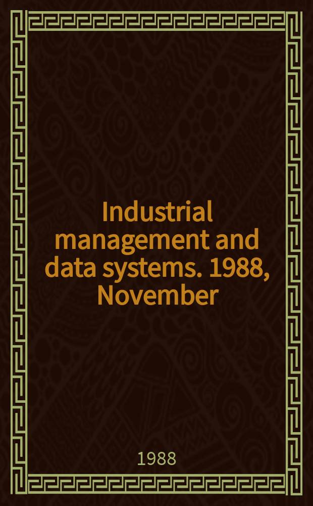 Industrial management and data systems. 1988, November/December