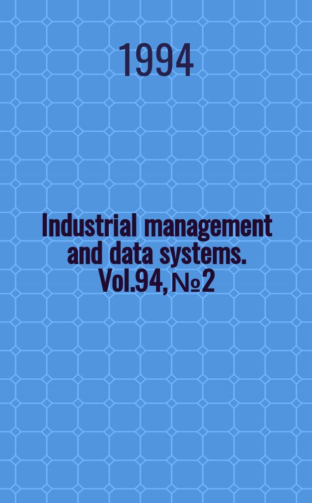 Industrial management and data systems. Vol.94, №2