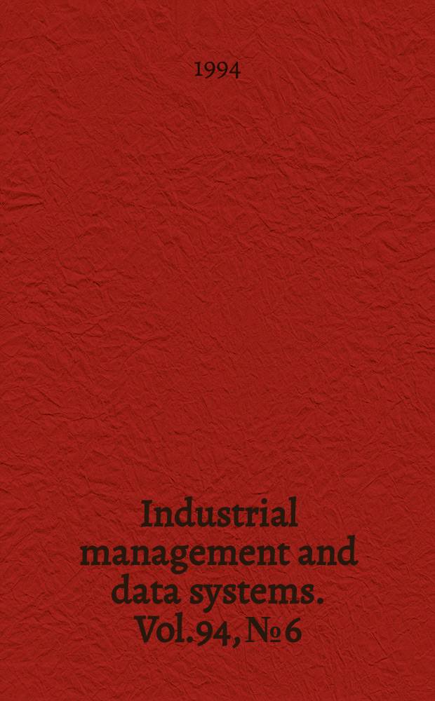Industrial management and data systems. Vol.94, №6