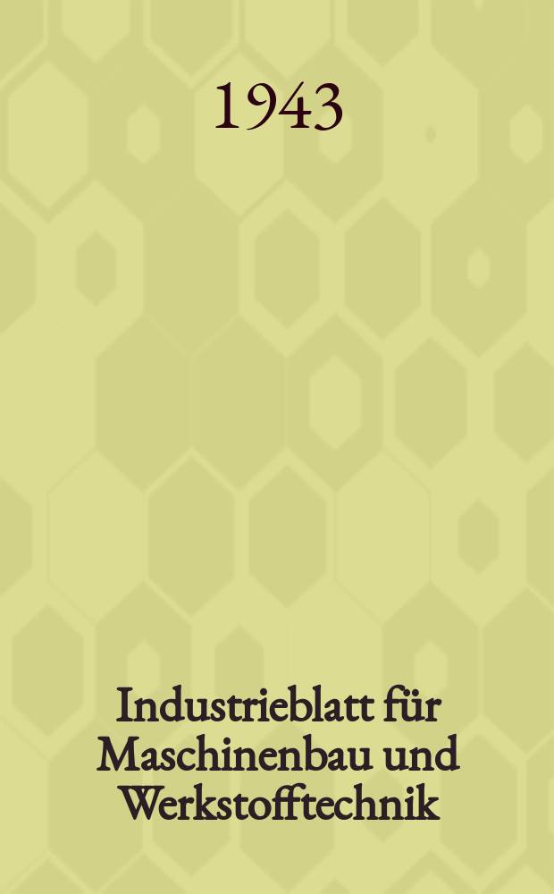 Industrieblatt für Maschinenbau und Werkstofftechnik