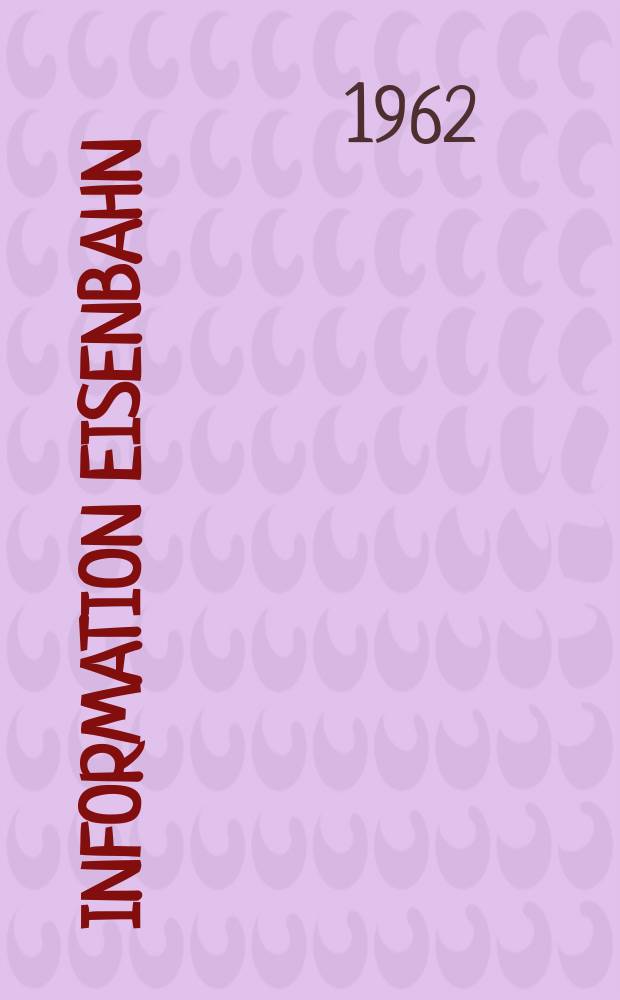 Information Eisenbahn : Dokumentation des Fachschrifttums