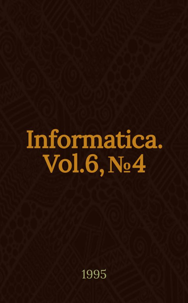 Informatica. Vol.6, №4 : Special issue on information systems and software systems engineering