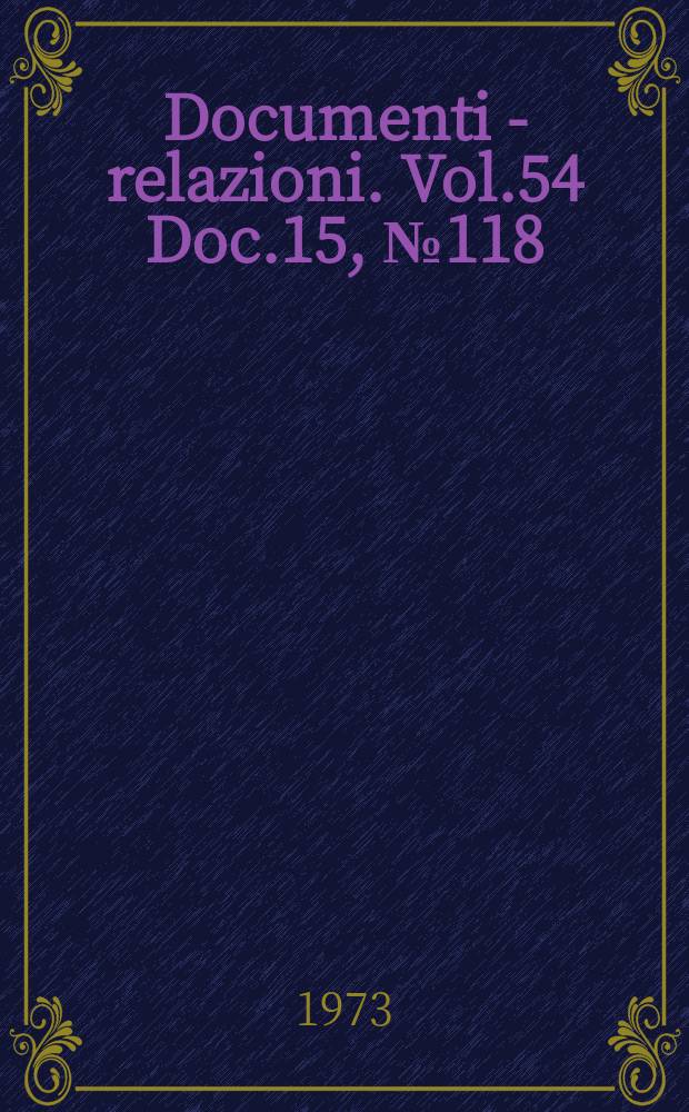 Documenti - relazioni. Vol.54 Doc.15, №118