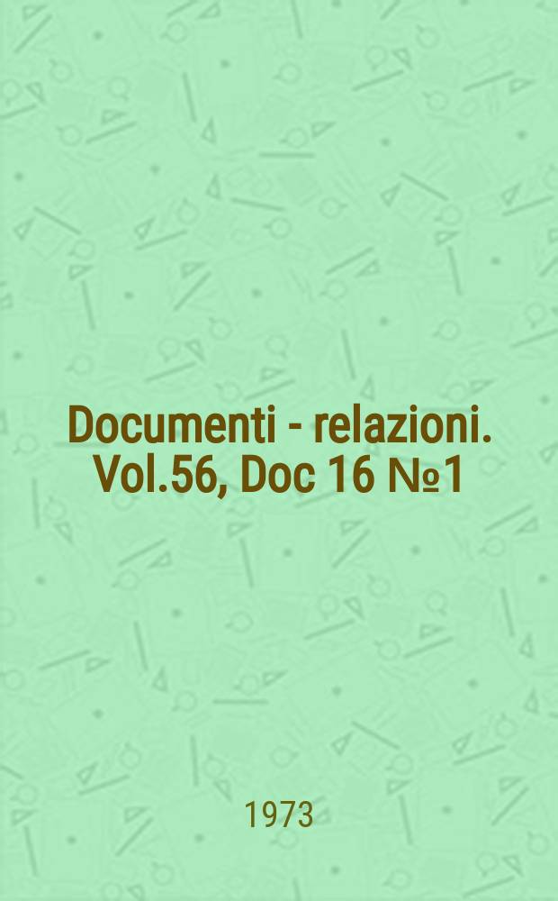 Documenti - relazioni. Vol.56, Doc 16 №1 (Vol. III) - 2