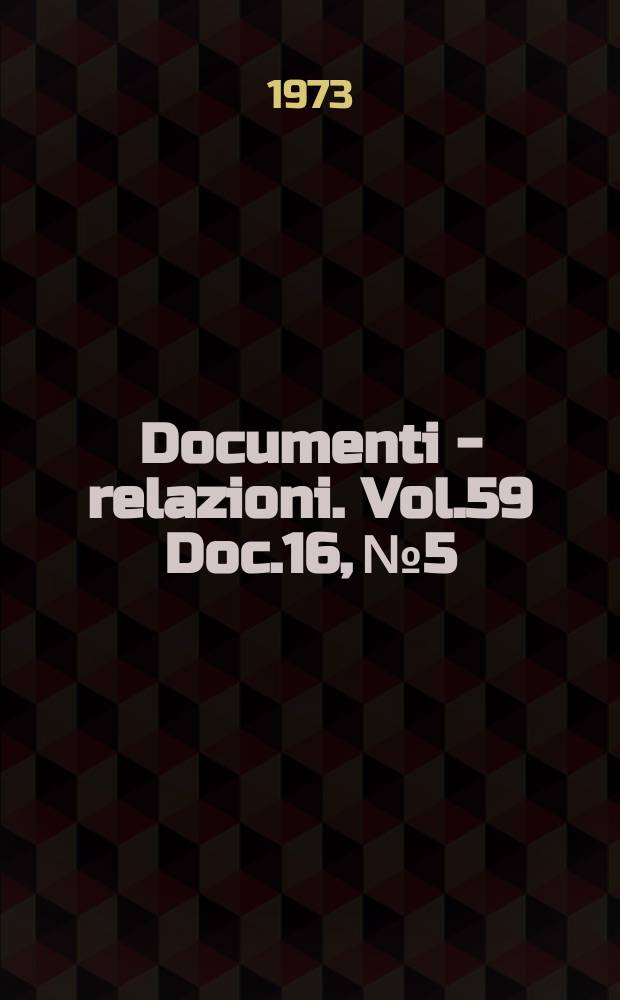 Documenti - relazioni. Vol.59 Doc.16, №5