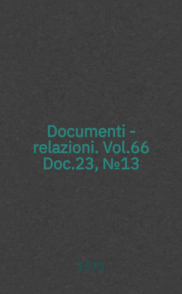 Documenti - relazioni. Vol.66 Doc.23, №13
