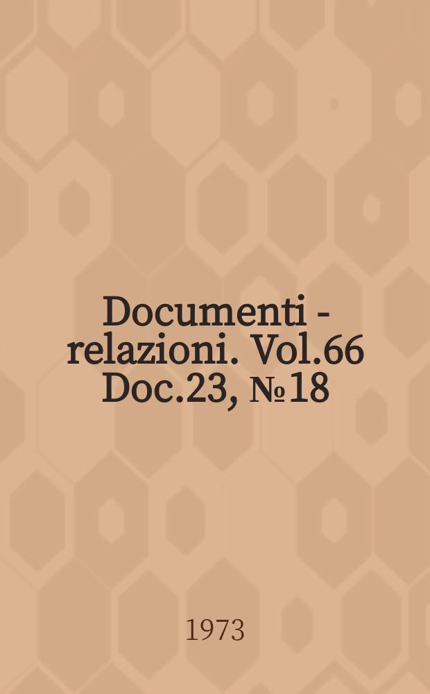 Documenti - relazioni. Vol.66 Doc.23, №18