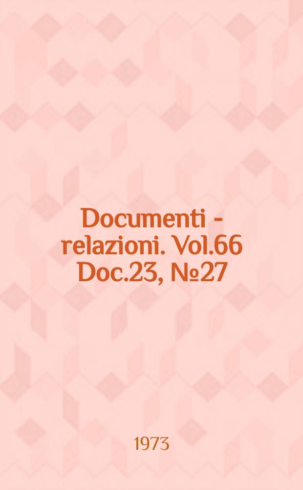 Documenti - relazioni. Vol.66 Doc.23, №27