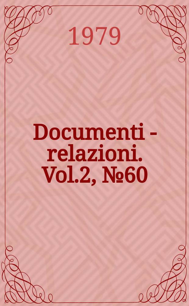 Documenti - relazioni. Vol.2, №60